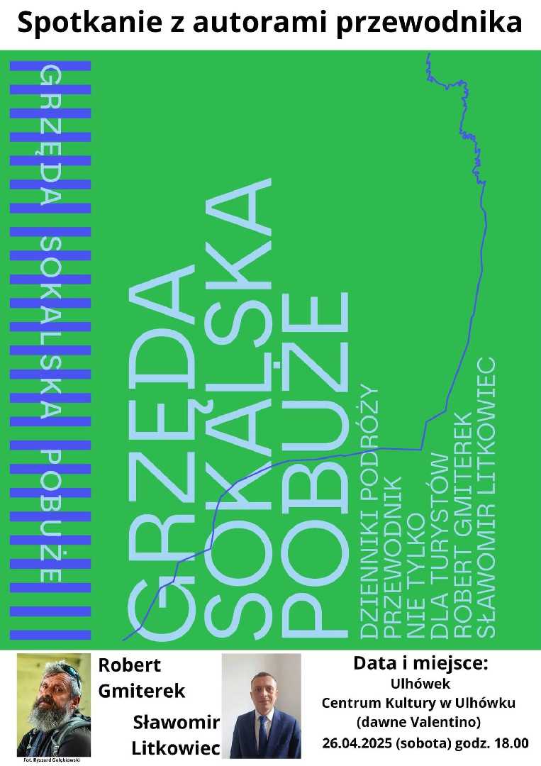 Spotkanie z autorami przewodnika Grzęda Sokalska Pobuże